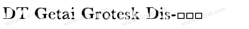 DT Getai Grotesk Dis字体转换
